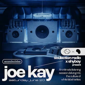 Sound Advice | Joe Kay | Soulection event cover