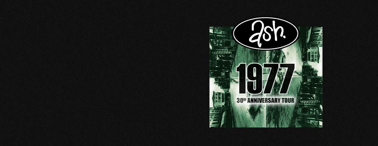 ASH - 1977 30th Anniversary Tour event cover