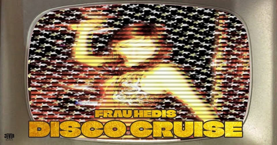 HEDIS DISCO CRUISE – SOUNDTRACKS mit BIG MARLOWSKI event cover