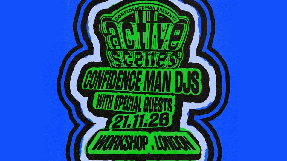 Confidence Man presents Active Scenes event cover