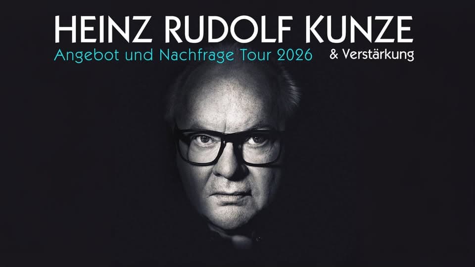Heinz Rudolf Kunze | Angebot & Nachfrage Tour event cover