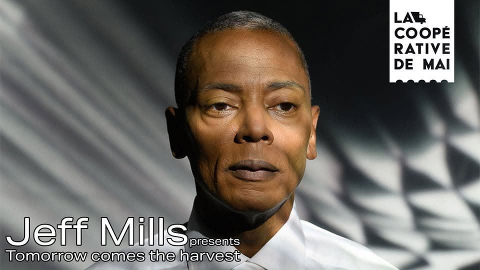Jeff Mills presents Tomorrow comes the Harvest + SYROB Dj set/ La Coopérative de Mai event cover
