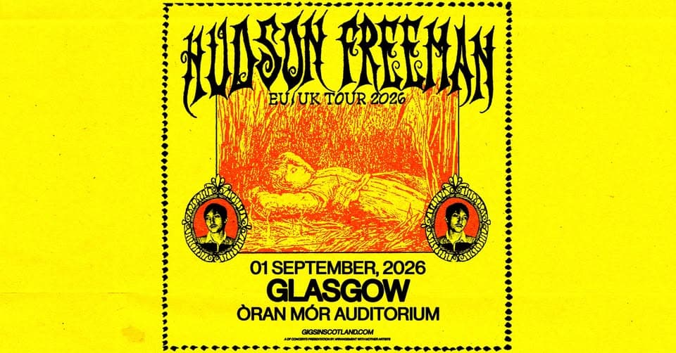 Hudson Freeman | Òran Mór Auditorium, Glasgow event cover