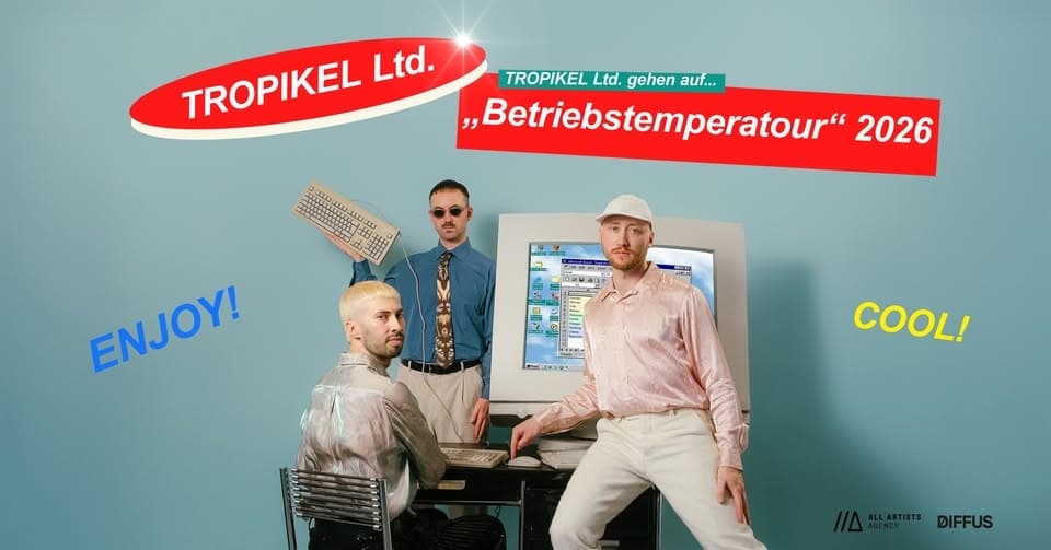 Tropikel Ltd. /// Betriebstemperatour 2026 /// Berlin event cover