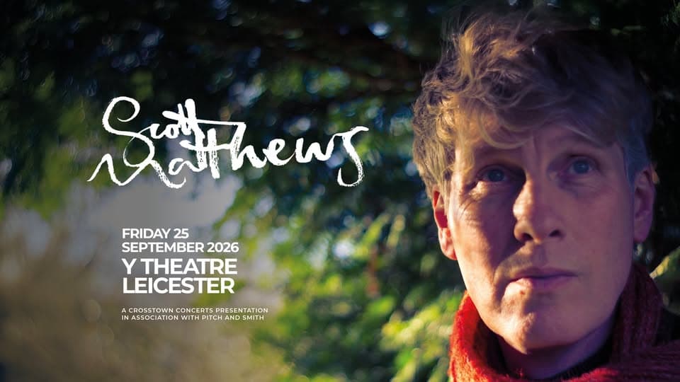Scott Matthews at The Y Theatre, Leicester event cover