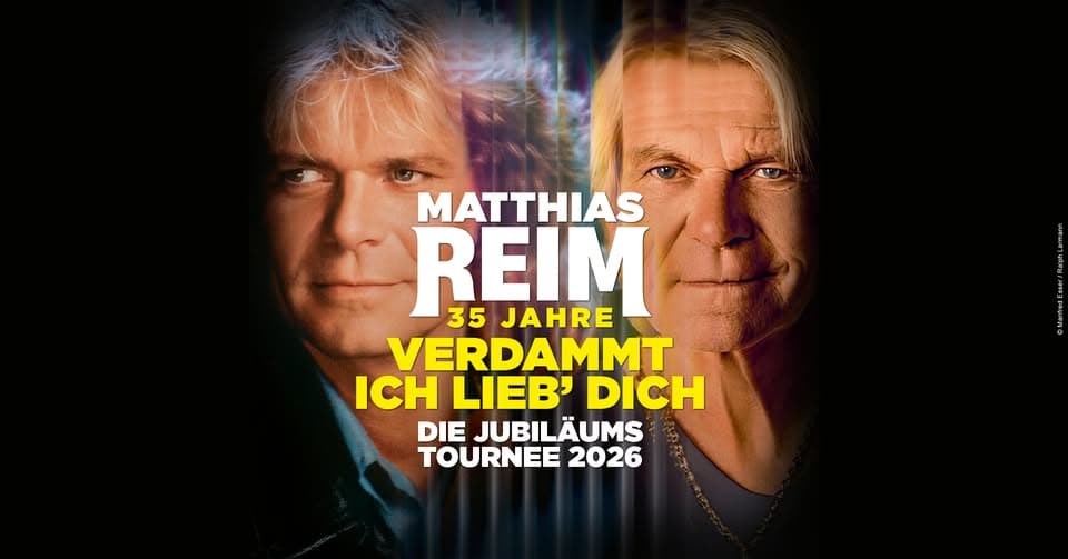 Matthias Reim - VERDAMMT, ICH LIEB DICH! - Die Jubiläumstournee | Köln event cover