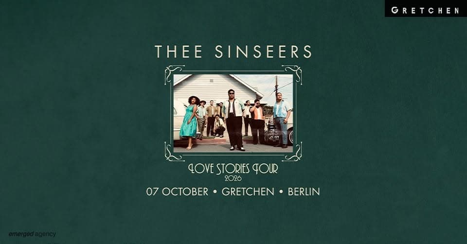 THEE SINSEERS – Gretchen, Berlin event cover