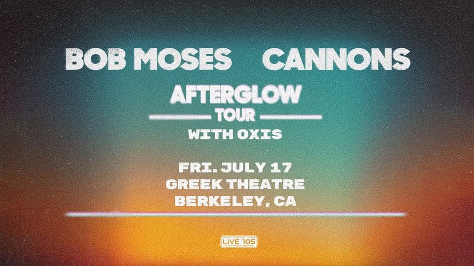 Bob Moses & Cannons at Greek Theatre event cover