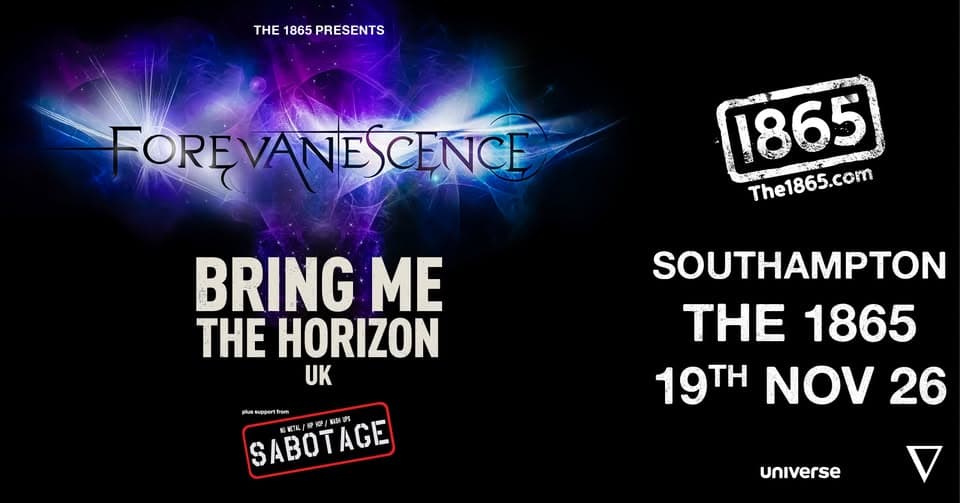 Forevanescence, Bring Me The Horizon UK & Sabotage at The 1865, Southampton event cover