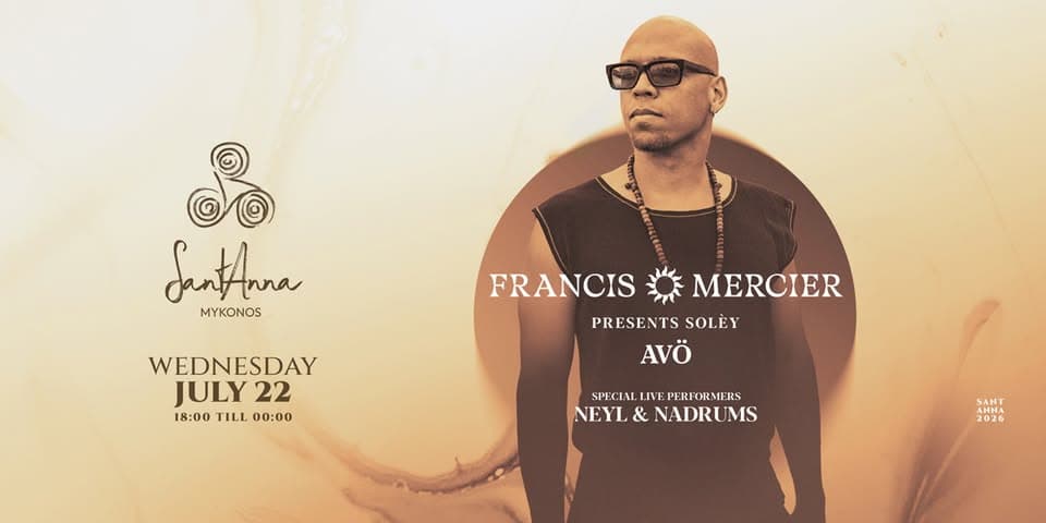 Francis Mercier presents Solèy at SantAnna | 2026 Exclusive Mykonos Residency event cover