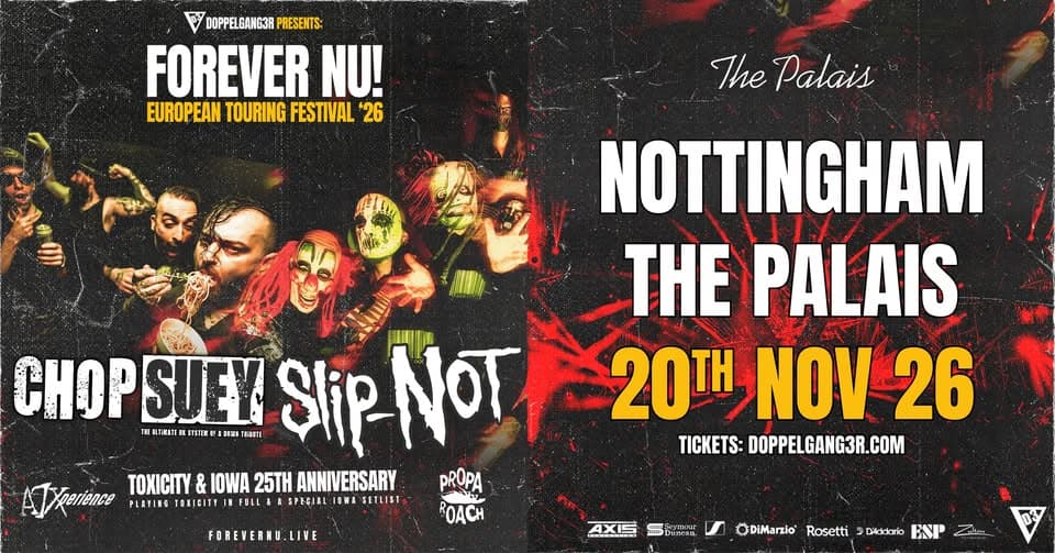 Chop Suey + Slip-NOT at The Palais, Nottingham event cover