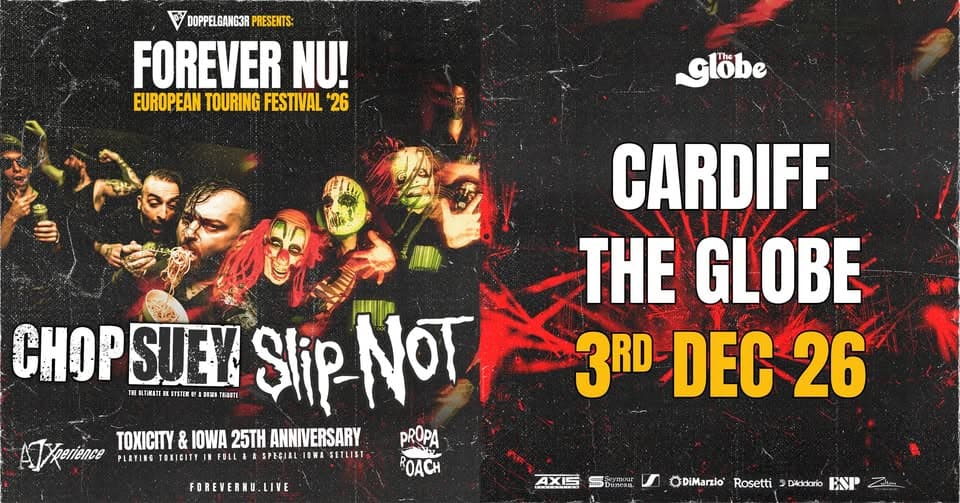 Chop Suey + Slip-NOT at The Globe, Cardiff event cover
