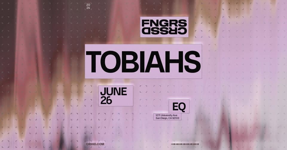 FNGRS CRSSD presents Tobiahs event cover
