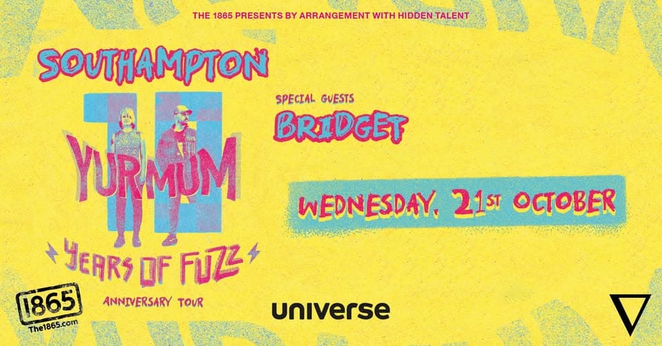 YUR MUM vs BRIDGET | The 1865 | Southampton | 21.10.26 event cover