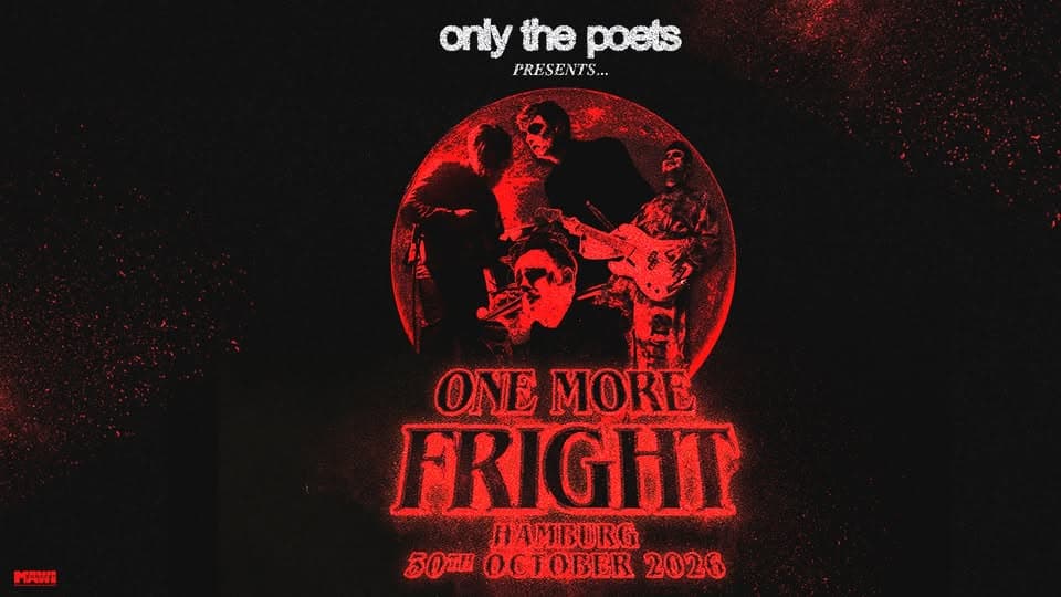 ONLY THE POETS // One More Fright // Hamburg event cover