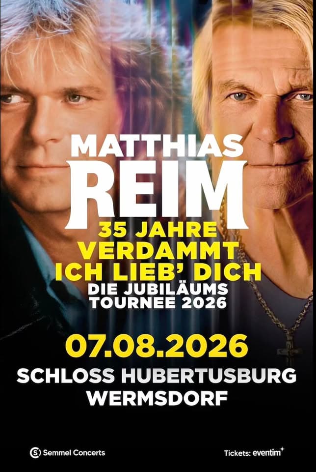 Matthias Reim - "35 JAHRE - VERDAMT ICH LIEB' DICH" event cover