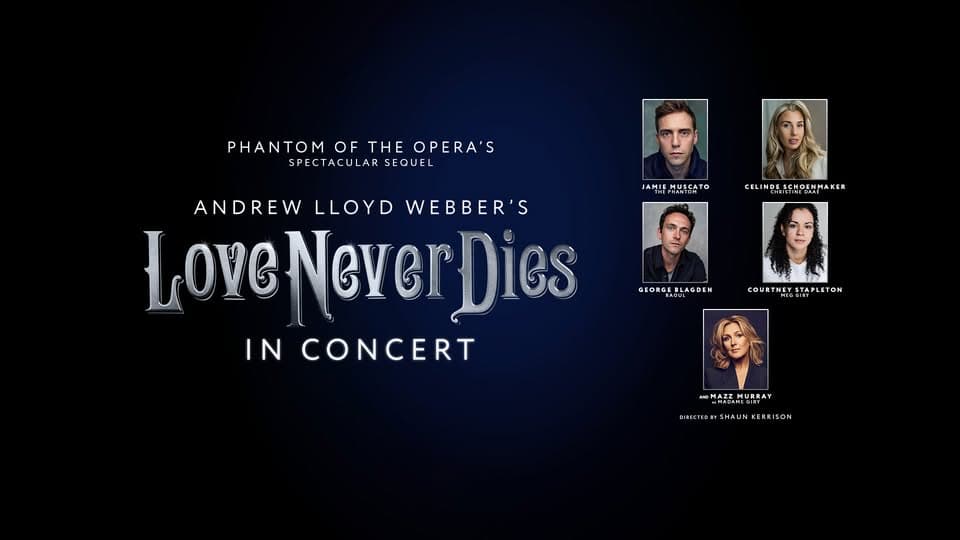 Love Never Dies in Concert event cover