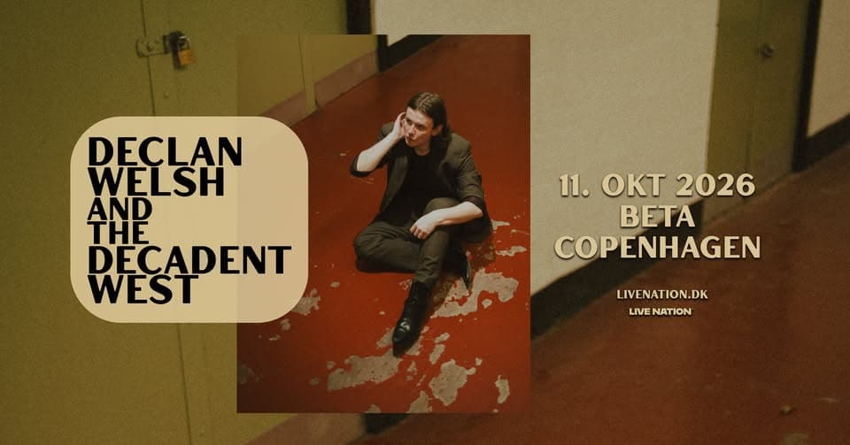 Declan Welsh and The Decadent West | Beta | 11. oktober 2026 event cover