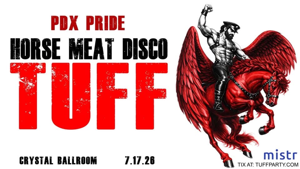 TUFF x HORSE MEAT DISCO (PDX PRIDE DEBUT) event cover