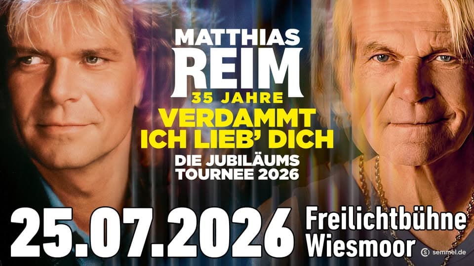 MATTHIAS REIM - VERDAMMT ICH LIEB' DICH! - DIE JUBILÄUMSTOUR 2026 - Freilichtbühne Wiesmoor - 25.07 event cover