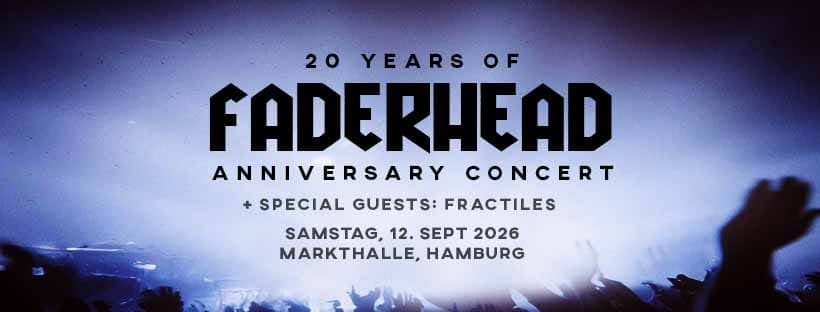FADERHEAD - exklusives 20 Jahre Konzert | 12.09.26 Hamburg event cover