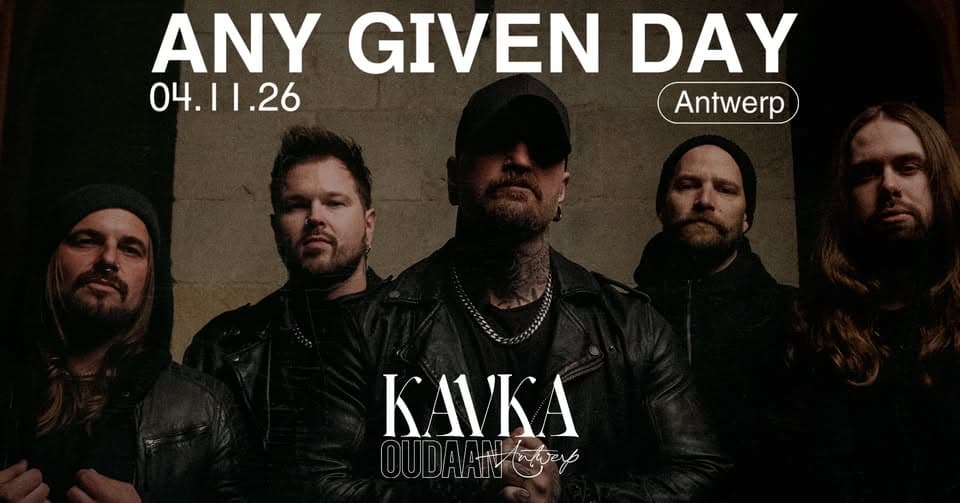 Any Given Day | Kavka Oudaan | Antwerp event cover