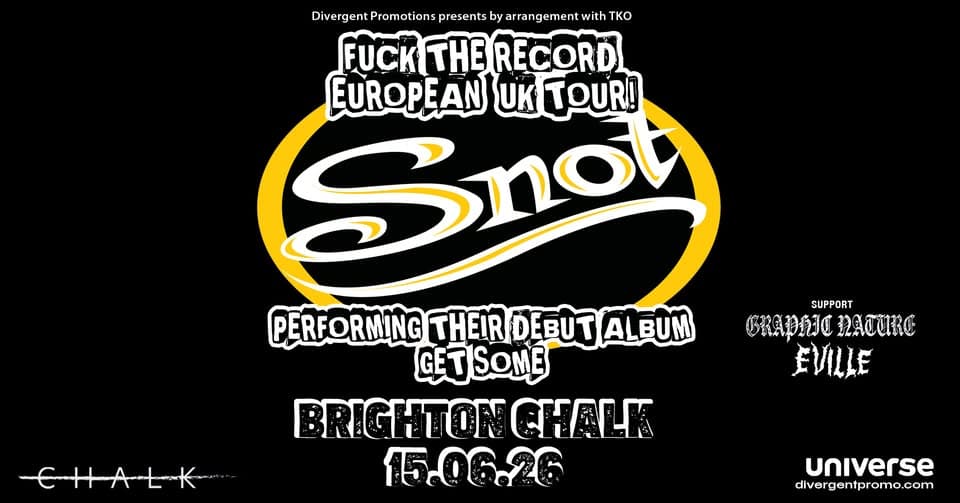 Snot at Chalk, Brighton event cover