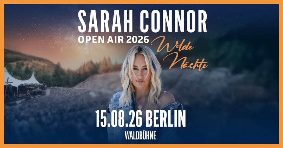 Sarah Connor - Wilde Nächte - Open Air 2026 | Berlin event cover
