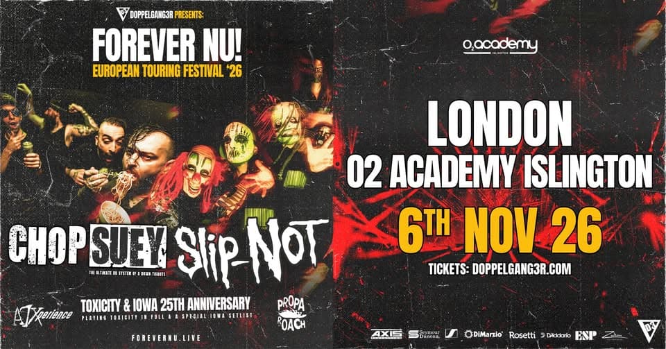Chop Suey + Slip-NOT at O2 Academy Islington, London event cover