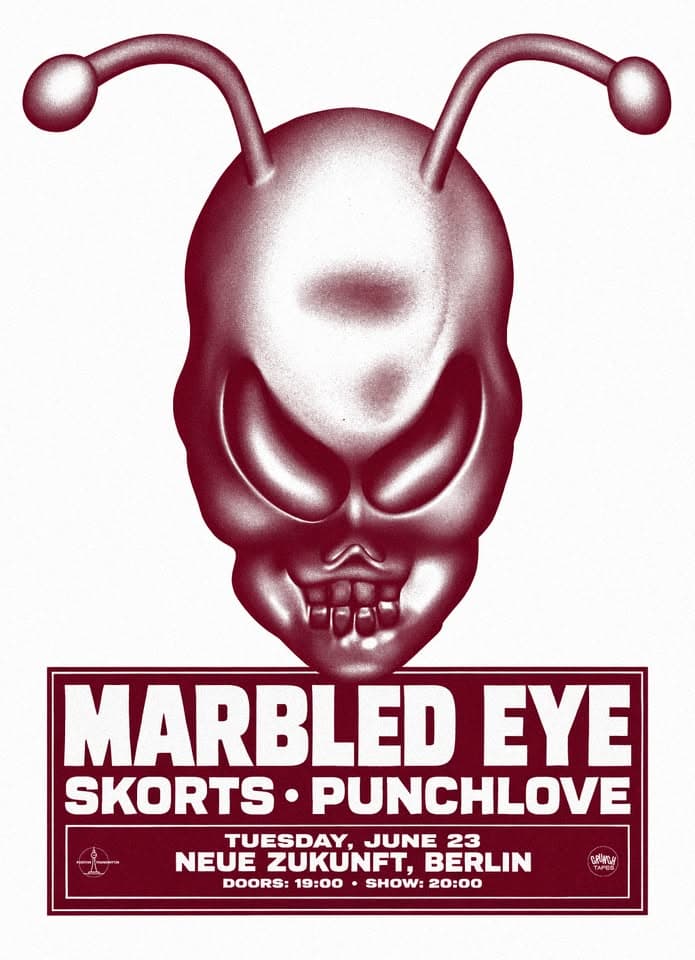Marbled Eye / Skorts / Punchlove live at Neue Zukunft, Berlin event cover