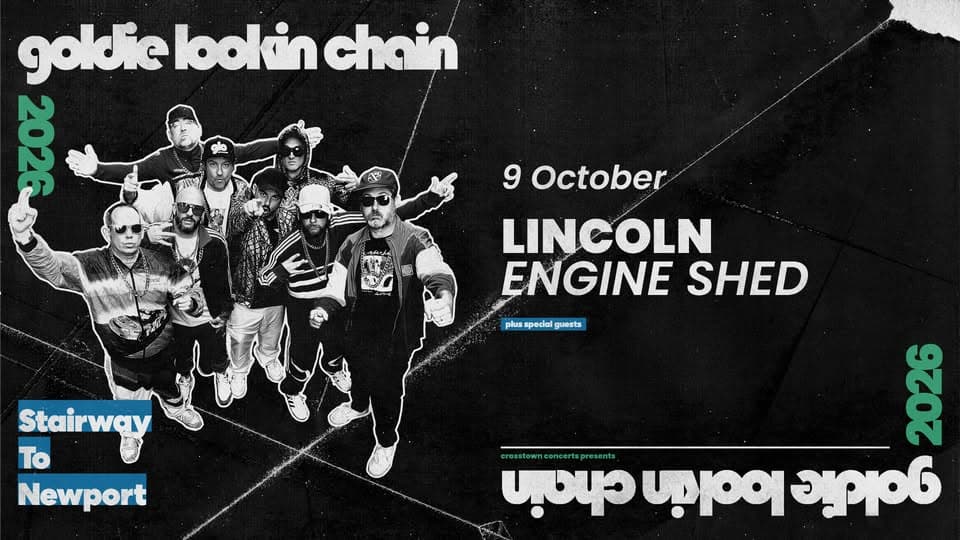 Goldie Lookin Chain at ENGINE SHED, Lincoln event cover
