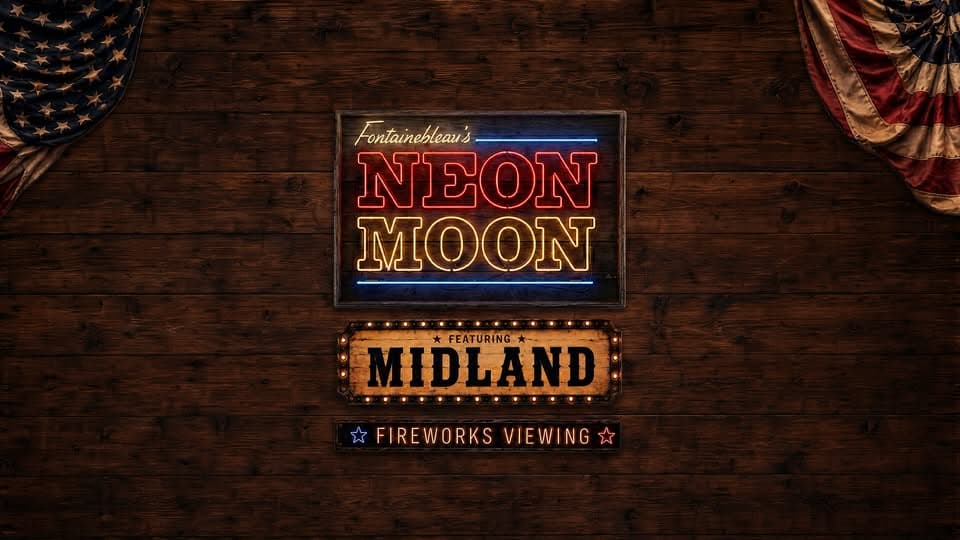 Fontainebleau's Neon Moon with Midland | Ticket + Hotel Packages event cover