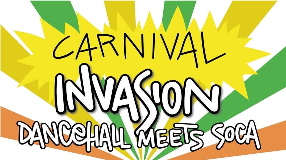 Carnival Invasion Dancehall meets Soca event cover