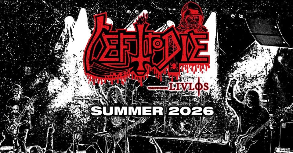 LEFT TO DIE - Summer 2026 - Support: LIVLØS event cover