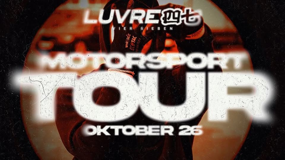 LUVRE47 // MOTORSPORT TOUR 2026 // Dresden event cover