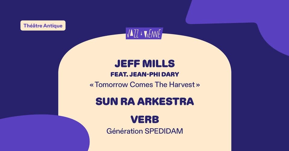 Jeff Mills // Sun Ra Arkestra // VERB | Jazz à Vienne 2026 event cover
