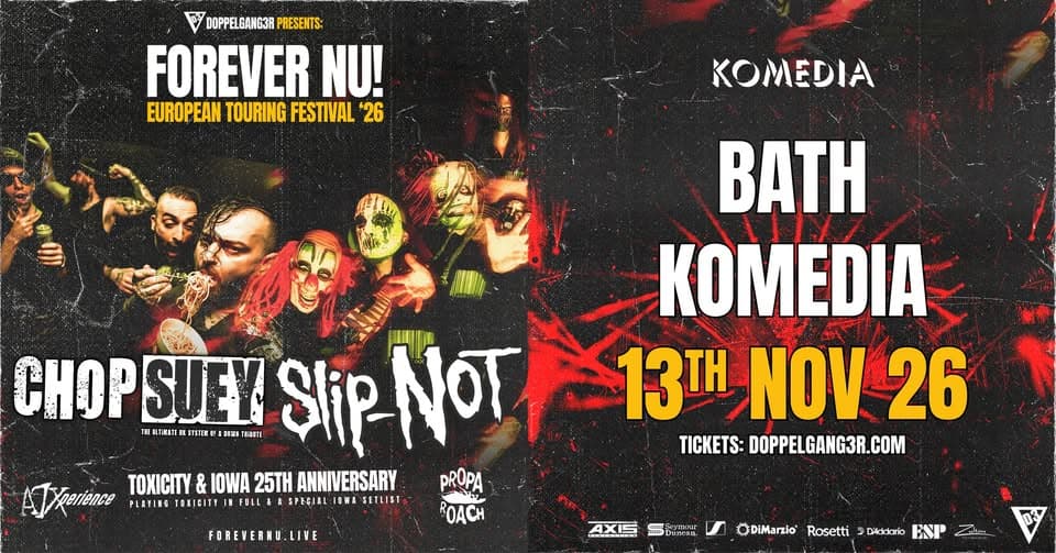 Chop Suey + Slip-NOT at Komedia, Bath event cover