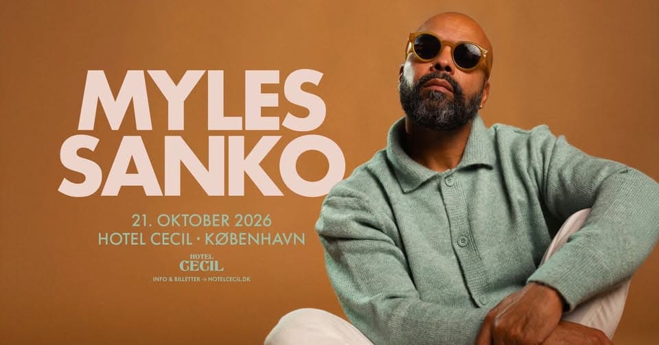 Myles Sanko (UK) | Hotel Cecil, København event cover