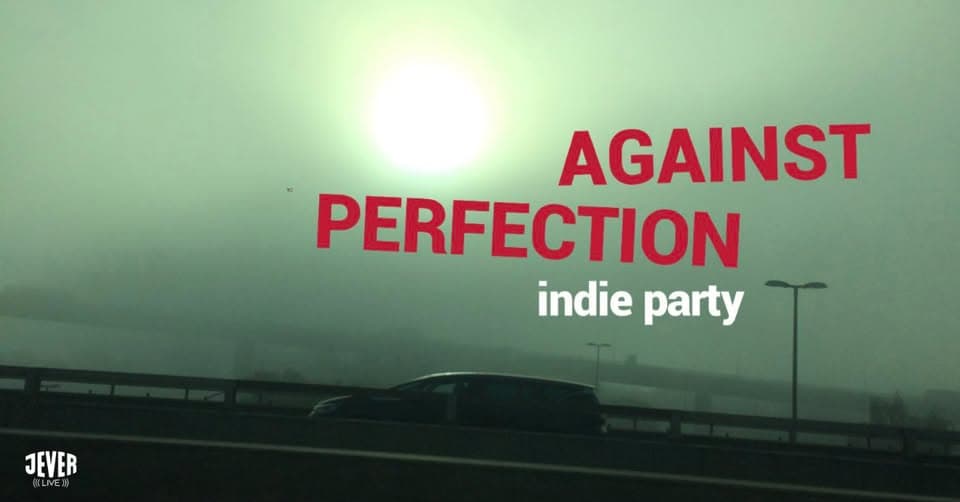 AGAINST PERFECTION - INDIE PARTY mit M. Floess event cover