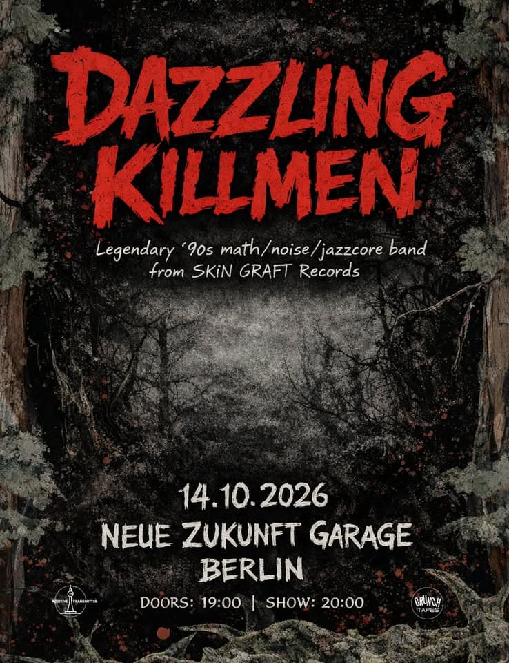 Dazzling Killmen (US / SKiN GRAFT) @ Neue Zukunft Garage, Berlin event cover