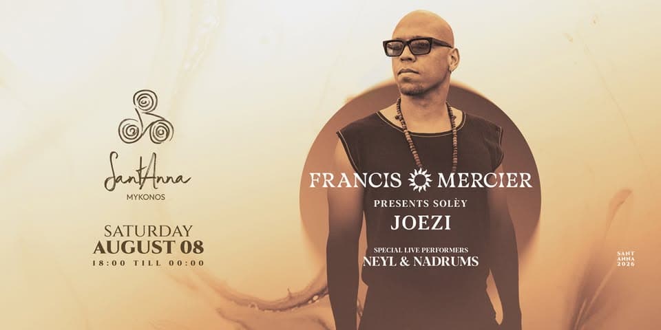 Francis Mercier presents Solèy at SantAnna | 2026 Exclusive Mykonos Residency event cover