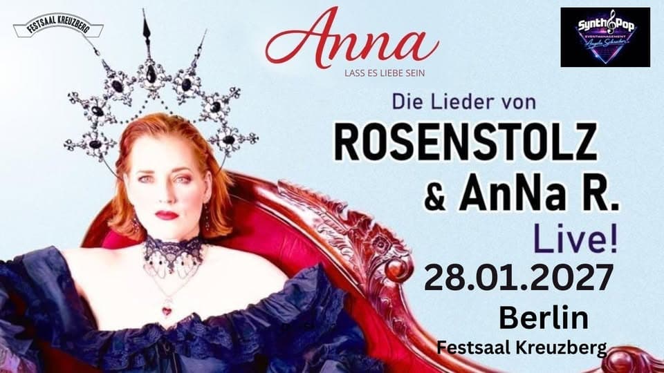 Anna – Lass es Liebe sein / die Lieder von Rosenstolz & AnNa R. live event cover
