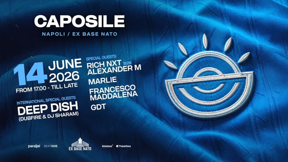 Caposile Napoli at Ex Base Nato w/ Deep Dish (Dubfire & Sharam) event cover