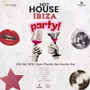 HOT HOUSE Ibiza at Plastik event cover