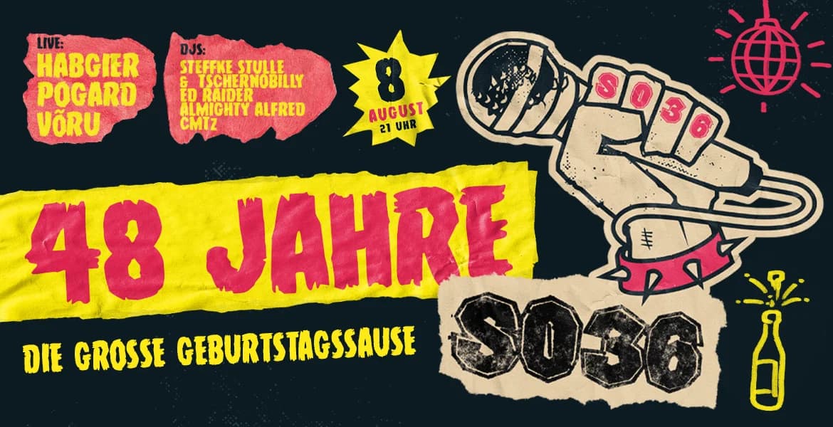 48 JAHRE SO36 – DIE GROSSE GEBURTSTAGSSAUSE event cover