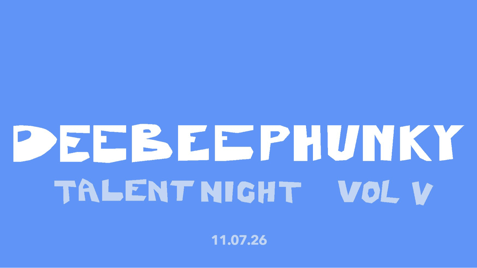 Sky Sounds: DEEBEEPHUNKY TALENT NIGHT NO.V event cover