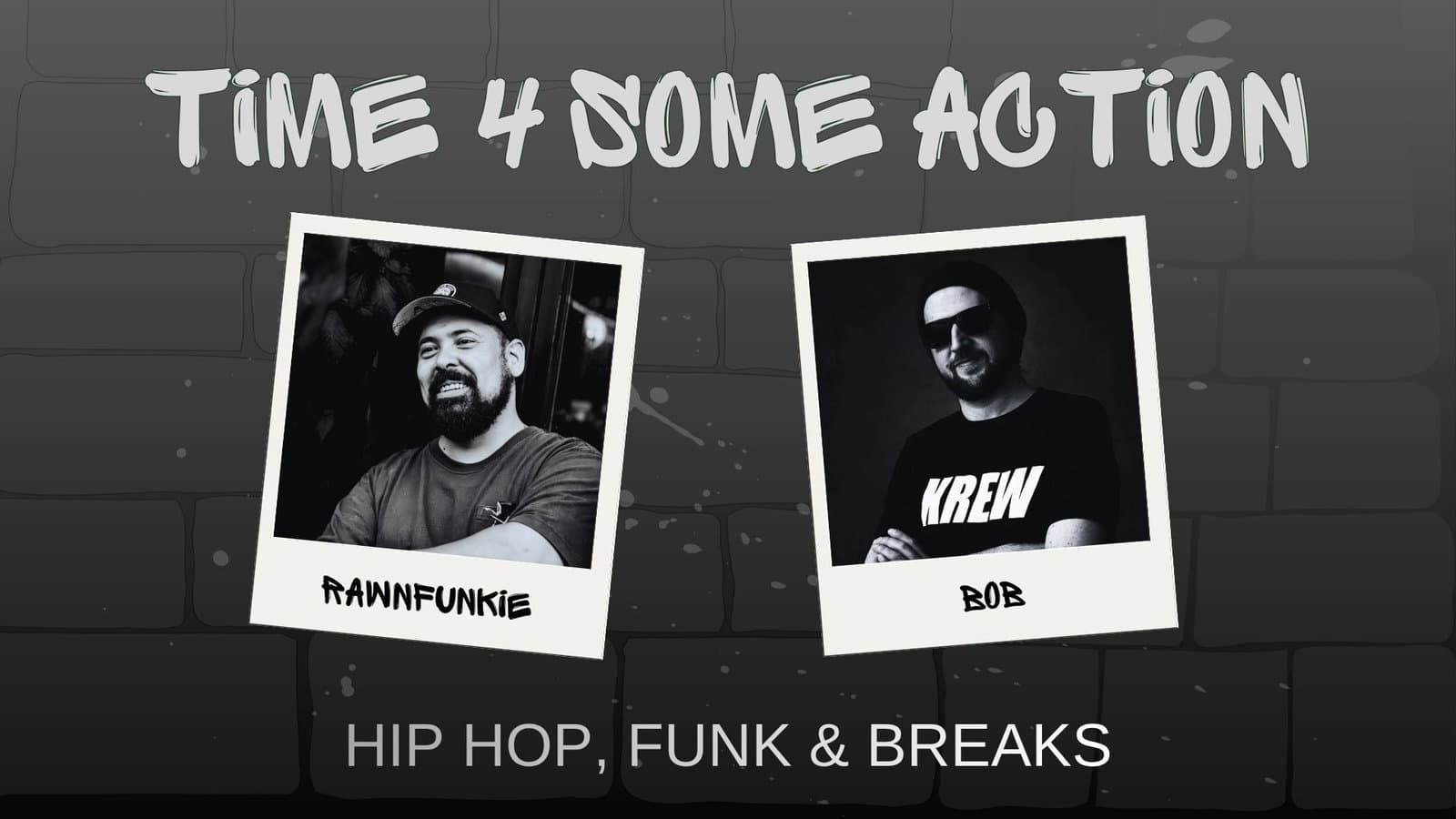 TIME 4 SOME ACTION | Hip Hop, Funk & Breaks event cover