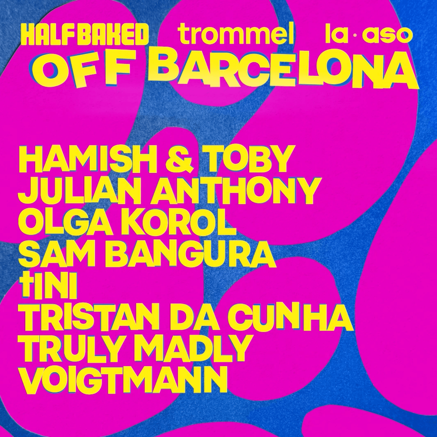 Half Baked x Trommel x LA ASO - OFF Barcelona 2026 event cover